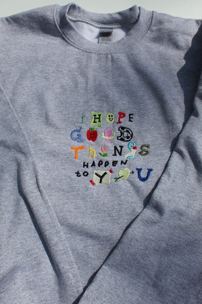 I Hope Good Things Happen to You Embroidered White Crewneck - Etsy