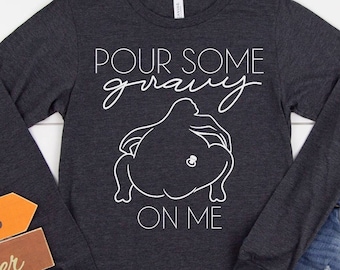 Thanksgiving Shirt, Funny Thanksgiving Shirt, Pour Some Gravy on Me, Cute Thanksgivng Outfit, Gravy Tee, Funny Turkey Shirt, Thankful Shirt