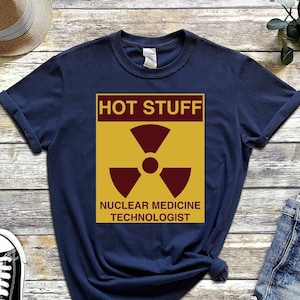 Nucleaire Geneeskunde, Nucleaire Geneeskunde Week Gift, Nuc Med Tech Shirt, Nucleaire Geneeskunde TShirt, Hot Stuff Tee, Nucleaire Apotheker, Grappige Nuc Med