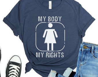 Reproductive Rights,Reproductive Choice,Abortion Feminism,Planned Parenthood Pro Choice,Protect Roe V. Wade Shirt,Pro Choice T-Shirt,My Body