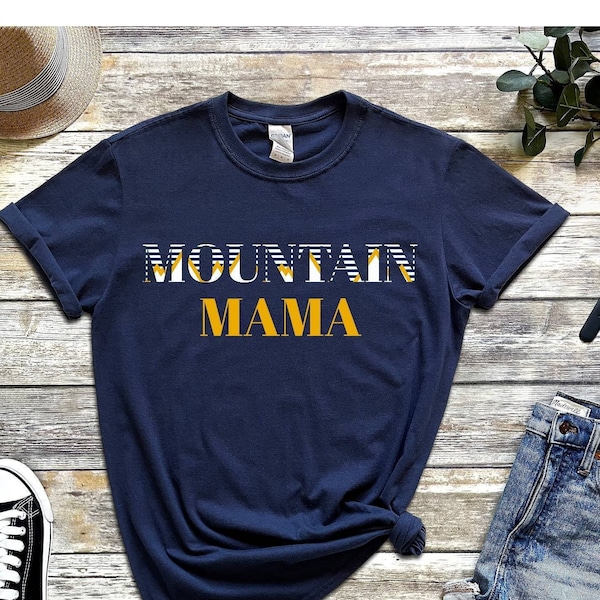 West Virginia Shirt, Mountain Mama Shirt, West Virginia State Shirt, West Virginia Fan, West Virginia Mother gift, West Virginia Mama