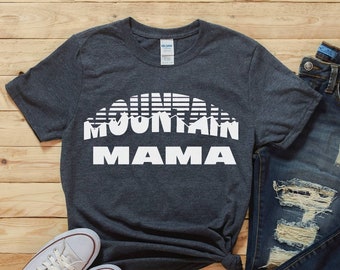 Mountain Mama Shirt,Mothers Day Gift,Mountain Mama Tshirt,Birthday Gift,Cute Mountain Mom Gift,Outdoor Shirt,Mountain Mama Tee,Outdoor Tee