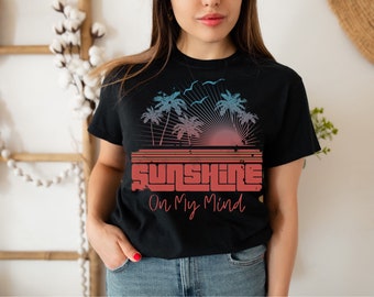 Summer Shirt, Sunshine Shirt, Retro Distressed, Hello Sunshine Shirt, Sunshine on my mind, Bring on the Sunshine, Retro Sunshine Shirt