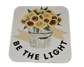 Be The Light  -  3X3 MDF Sublimated Magnet  Motivational Positive Quote
