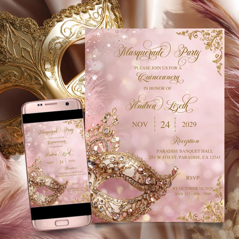 May include: A pink and gold Masquerade Party invitation for a Quinceanera. The invitation includes the text "Masquerade Party", "Andrea Lizeth", and the date "NOV 24 2029". A smartphone displays the same invitation. A gold mask is visible.
