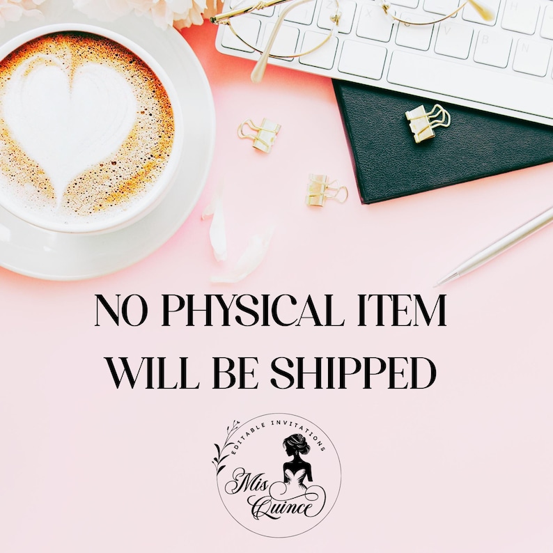 May include: A cup of coffee with heart-shaped latte art sits on a white saucer. The image includes a keyboard, glasses, paper clips, a pen, and the text "NO PHYSICAL ITEM WILL BE SHIPPED". A logo for "Mis Quince" is also present.