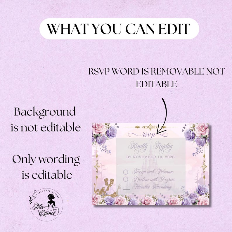 May include: A pink and purple invitation with floral accents and gold embellishments. The text reads "Kindly Replay" and "RSVP". The background is pink with a castle silhouette. The text "What You Can Edit" is at the top.