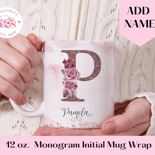 12oz. Initial P on Mug Wrap PNG, Monogram Coffee Mug, Bridesmaid Gift, Initial Mug, Floral Monogram Mug wraps for sublimation, mug template.