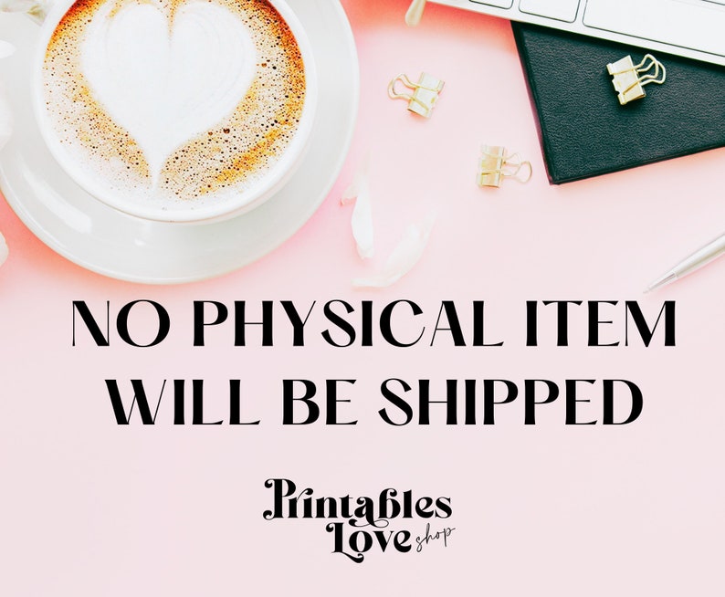 K&ouml;nnte beinhalten: Ein rosa Hintergrund mit einer Tasse Kaffee mit einem Herzdesign im Schaum, einem schwarzen Notizbuch, goldenen B&uuml;roklammern und einem Stift. Der Text "NO PHYSICAL ITEM WILL BE SHIPPED" ist in schwarzer Schrift. Unter dem Text steht der Text "Printables Love Shop" in schwarzer Schrift.