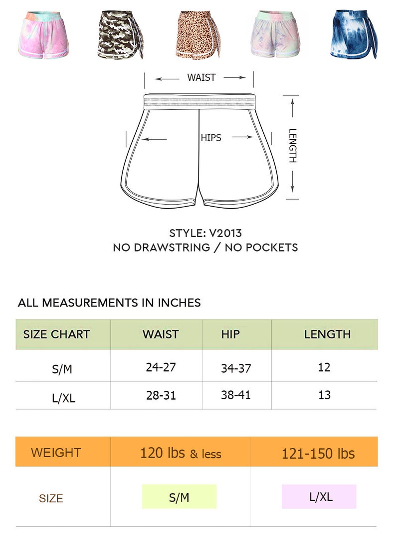 May include: Size chart for women's shorts with measurements in inches for waist, hip, and length. The chart shows two sizes: S/M and L/XL. The weight range for each size is also included: 120 lbs & less for S/M and 121-150 lbs for L/XL.