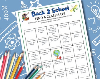 May include: A printable game for kids called "Back 2 School: Find a Classmate". The game board has a grid of 16 squares with clues in each square. The goal is to find a classmate who matches each clue. The first person to get 5 in a row wins.