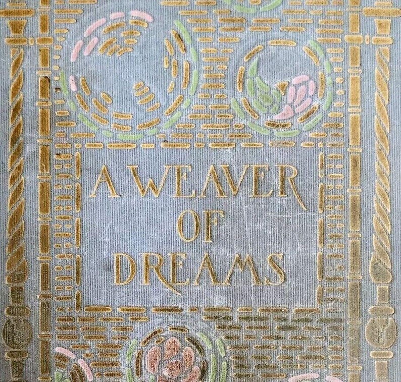 1911 A Weaver of Dreams Myrtle Reed First Edition HC Book Unrequited ...