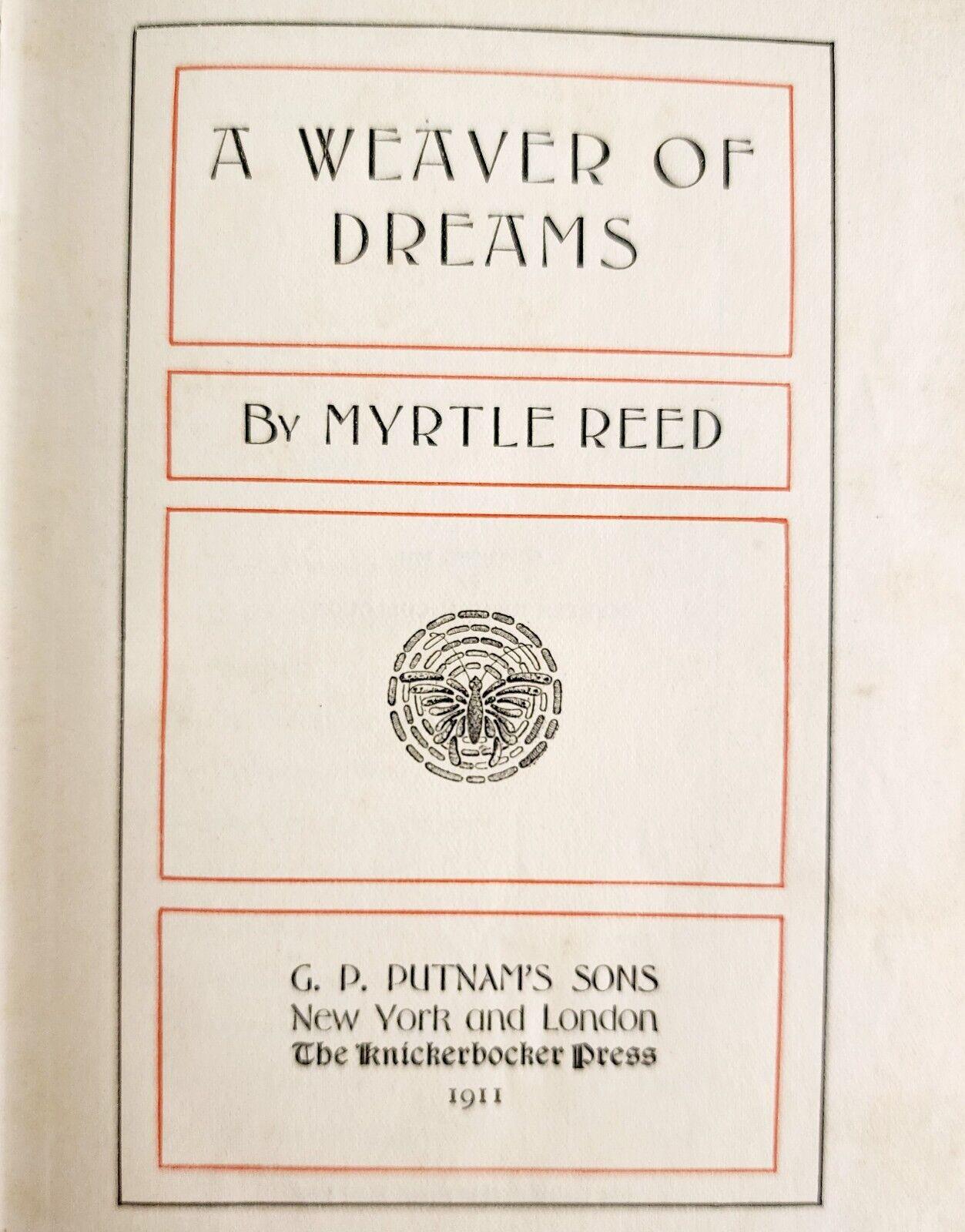 1911 A Weaver of Dreams Myrtle Reed First Edition HC Book Unrequited ...