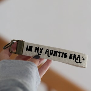 In My Auntie Era Key fob, Aunt Keychain, Auntie Keychain, 1 inch Cotton Wristlet Keyfob, Auntie Gifts, Gift For Aunt, Retro Aunt Gift