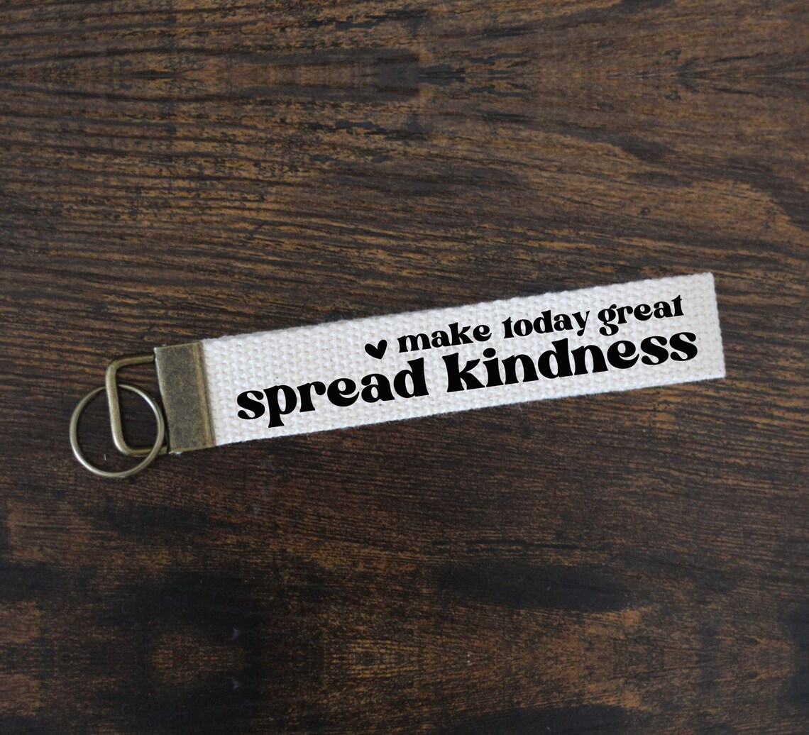 Make Today Great Spread Kindness Keychain, Inspirational Gift, 1 Inch ...