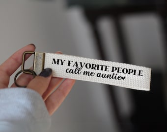 My Favorite People Call Me Auntie Keychain, Aunt Key Fob, Auntie Gift, Aunt Gift, Gift For Auntie, Gift For Aunt, Aunt Birthday Gift,Keyring