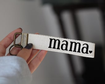 Mama Gift, Mama Keychain, Mother's Day Gift, Mama Key Fob, Mom Gift, Gift For Mom, Mother Present, 1 Inch Cotton Wristlet, Mom Lanyard