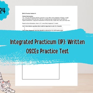 May include: A blue and white graphic with the text "2024" in a white circle. The text "Integrated Practicum (IP): Written OSCEs Practice Test" is in black text on a white background.