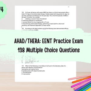 May include: A green and white background with the text "AHAD/THERA: EENT Practice Exam 138 Multiple Choice Questions" in black text. The image also includes a portion of a multiple choice question with the text "Which of the following is most likely to be found in the laboratory data of a person with infectious mononucleosis?" in black text.