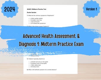 Advanced Health Assessment and Diagnosis (AHAD) 1: Midterm Practice Exam Version 1