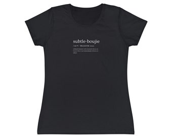 Women's Graphic Boujie T-Shirt | Women's Tee | Casual Printed T-Shirt | Definition T-shirt | Graphic T-Shirt