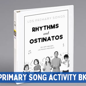 Primary Singing Time Book of Rhythms & Ostinatos (LDS Primary | LDS Primary Songs | Primary Music Leaders | Primary Music Ideas | Afdrukbaar)