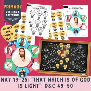 19-25 mai, Aide leçon LDS Primaire Enfants, Doctrine et Alliances 49-50 : Ce qui est de Dieu est lumière ; Viens et suis-moi