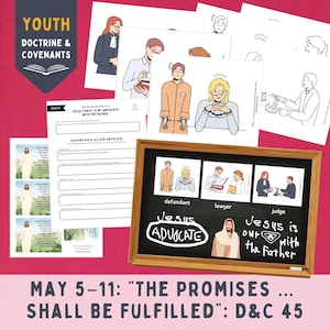May 5-11, LDS Youth YM YW Come Follow Me lesson helps 2025 Doctrine and Covenants 45 Jesus is My Advocate, displays, youth activity, handout