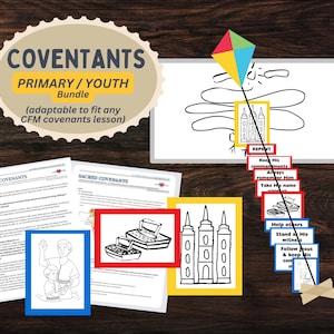 May include: An educational bundle with the text "COVENANTS PRIMARY/YOUTH Bundle". The image includes illustrations of a kite, a church, and various cards with text. There are also printed pages with the text "SACRED COVENANTS".