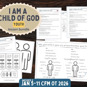 May include: A youth lesson bundle titled "I Am A Child of God" with various printed pages, including lesson sheets and bookmarks. The bundle includes the text "Moses 1 Jan 5-11 CFM OT 2026". The design features a wooden background.