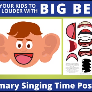 May include: A printable poster with a cartoon illustration of a person with big ears and a mouth. The poster says "Get your kids to sing louder with Big Ben" and "Primary Singing Time Poster". There are also several different mouth shapes to cut out and paste on the person's face.