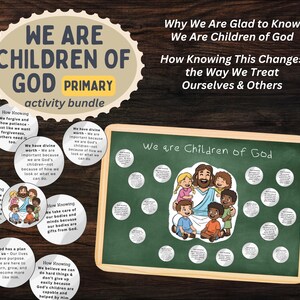 May include: An activity bundle with the text "WE ARE CHILDREN OF GOD PRIMARY activity bundle". The image includes a green chalkboard with the text "We are Children of God" and illustrations of children with Jesus. Additional circular graphics with text are also included.