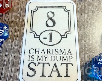 Charisma Is My Dump Stat Vinyl Sticker | Funny D&D Decal