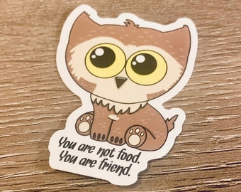 Baldur's Gate 3 Baby Owlbear: 'You are not food. You are friend' vinyl sticker // BG3 fan art sticker