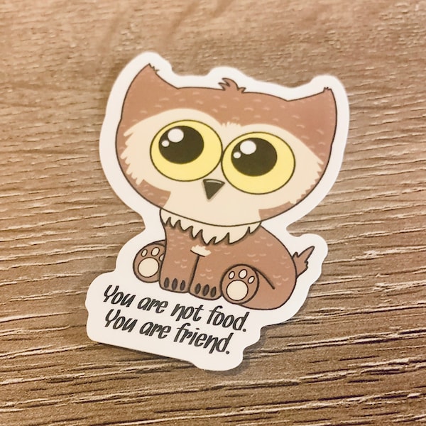 Baldur's Gate 3 Baby Owlbear: 'You are not food. You are friend' vinyl sticker // BG3 fan art sticker