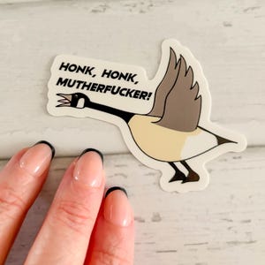 NSFW Canadian Goose vinyl sticker // Honk honk M*therf*cker sticker