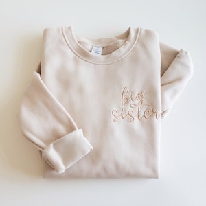 Embroidery Big Sister Sweatshirt, Sibling Announcement Shirt, New Baby Sibling Shirt for Big Sisters, Big Sister Gift, Baby Reveal Outfit