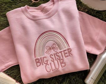 Big Sister Club Embroidered Sweatshirt, Sweatshirt for Sibling Announcement, Newborn Sister Sweatshirt, Baby Shower Gift, Birthday gift
