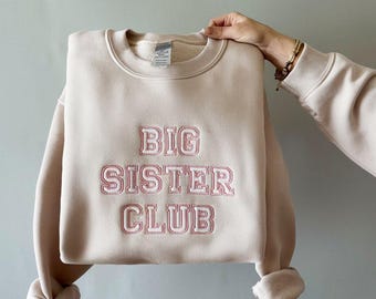 Embroidered Big Sister Club Sweatshirt ,Sweatshirt for Sibling Announcement, New Baby Sibling Shirt for Big Sisters, Baby Shower Gifts