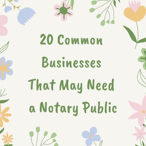 20 Common Businesses That May Need a Notary Public General Notary Work Instant Digital PDF Download