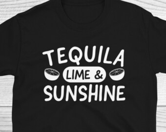 Tequila Lime & Sunshine Shirt, Cinco De Mayo Shirt, Alcohol Shirt, Tequila Shirt, Bachelorette Party, Vacation Party Outfit, Spanish Shirt