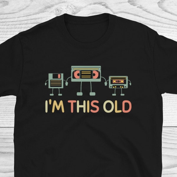 I'm This Old Shirt, Nostalgy Shirt, Nostalgia, Nostalgic Shirt, 90s 80s Shirt, Cassette Shirt, Retro Cassette Tape, Classic Tee For Dad