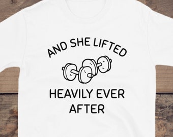 And She Lifted Heavily Ever After Shirt, Funny Workout Shirt, Weight Lifting Shirt, Women Gym Shirt, Gym Lover Shirt, Funny Gym Shirt, Gym