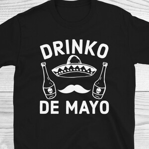 Drinko De Mayo Shirt, Cinco De Mayo Shirt, Cinco De Mayo Gifts, Mexican Shirt, Alcohol Lover Shirt, Funny Cinco De Mayo Shirt, Drinking Tee