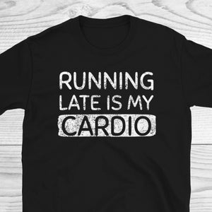 Spät laufen ist mein Cardio-Shirt, lustiges Workout-Shirt, lustiges Gym-Shirt für Frauen, lustiges Frauen-Shirt, Läufer-Shirt, Fitness-Shirt für Frauen