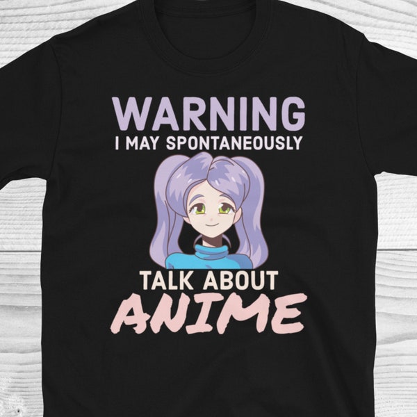 Warning May Spontaneously Talk About Anime Shirt, Anime Shirt, Anime Shirts For Girls, Anime Gift, Funny Anime Shirt, Manga, Anime Girl