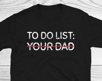 Att göra-lista din pappa-tröja, sarkastisk pappa-tröja, pappa-tröja, pappaskämt-tröja, rolig grafisk tröja, sarkasm-tröja, rolig pappa-tröja, far-tröja