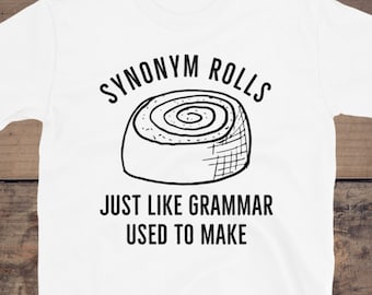 Synonym Rolls Just like Grammar Used to Make Shirt, Synonym Rolls Shirt, Oma Shirt, Literatur Shirt, Buch Liebhaber Tee, Lehrer Lustiges T-Shirt