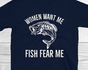 Women Want Me Fish Fear Me Shirt, Funny Fishing Shirt, Fishing Lover Shirt, Fisherman Gifts, Fishing Shirt, Gift For Fisherman, Fishing Tee