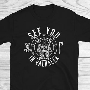 Wir sehen uns in Valhalla Shirt, Thor Shirt, Wikinger Shirt, Ragnar Valhalla, Thor Odinson Viking Symbol, Viking Papa Geschenke, Viking Axt Shirt, Unisex